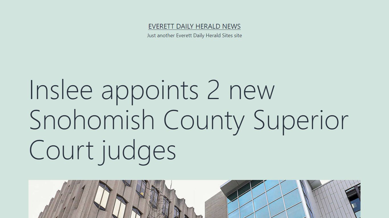 Inslee appoints 2 new Snohomish County Superior Court judges